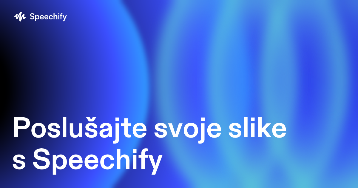 Poslušajte svoje slike s Speechify