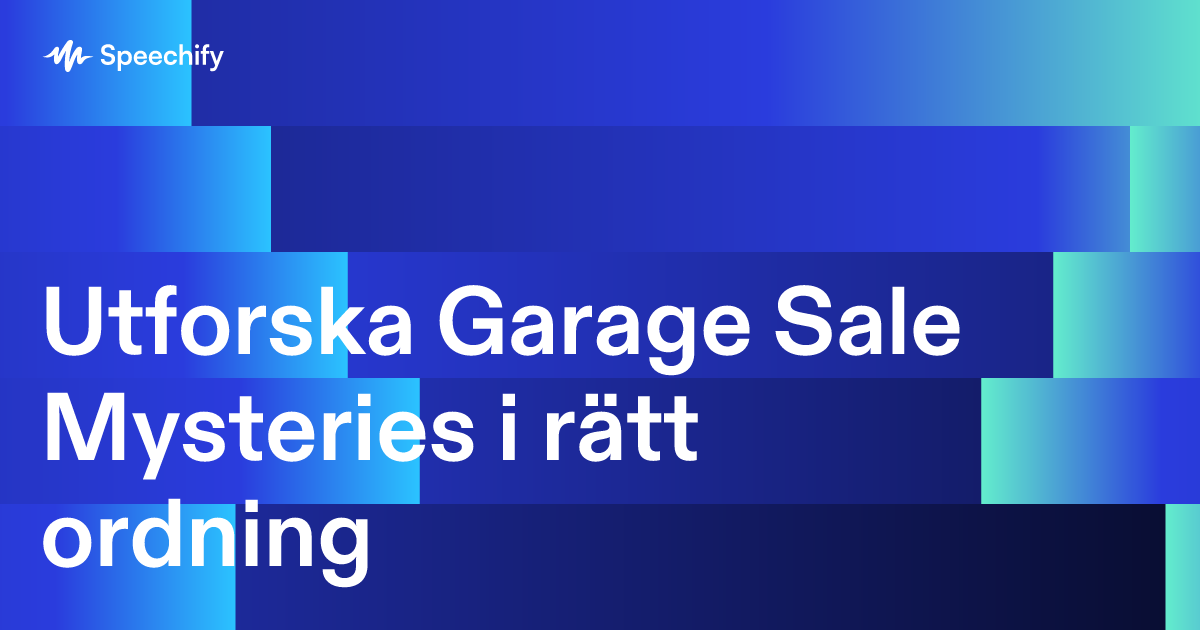 Utforska Garage Sale Mysteries i rätt ordning