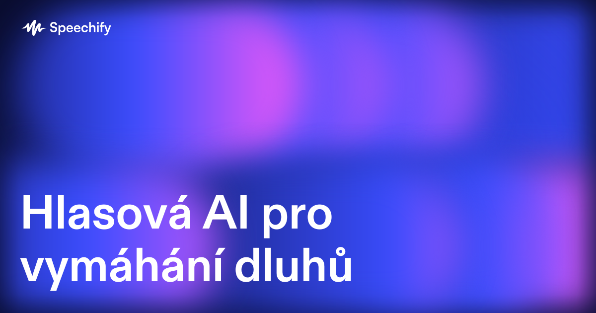 Hlasová AI pro vymáhání dluhů