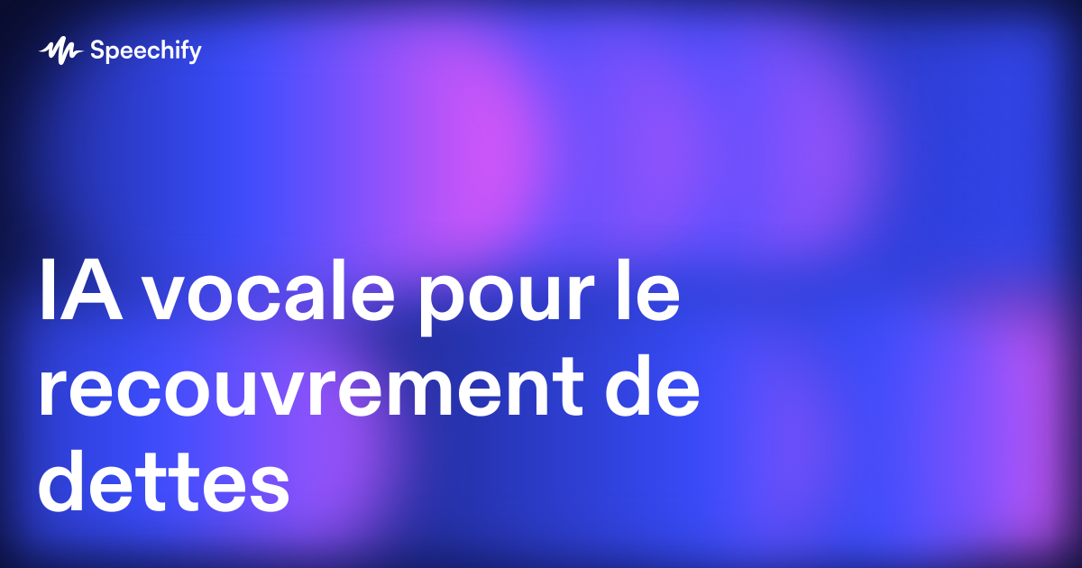 IA vocale pour le recouvrement de dettes