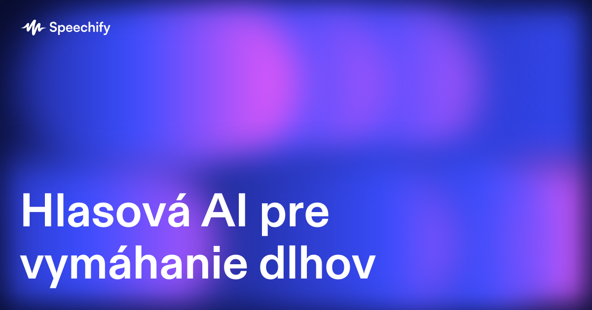 Hlasová AI pre vymáhanie dlhov