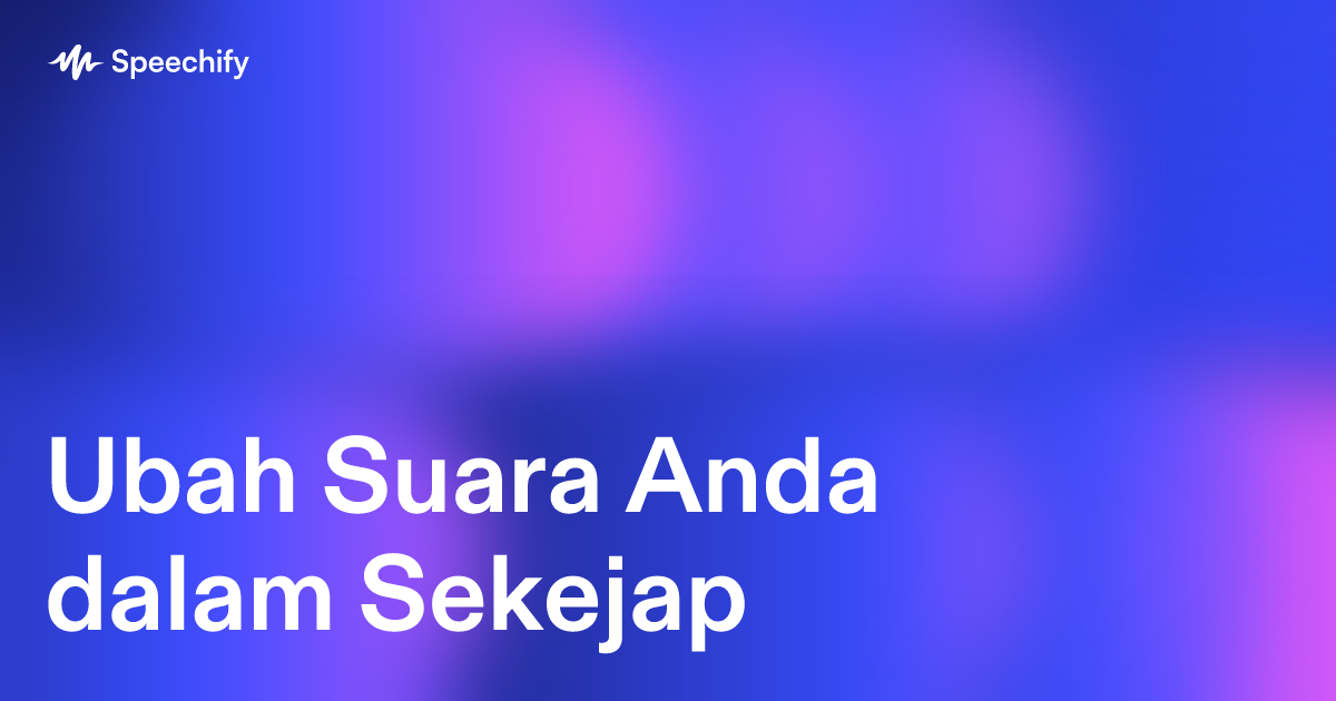 Ubah Suara Anda dalam Sekejap