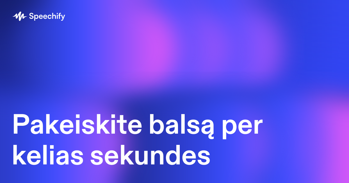 Pakeiskite balsą per kelias sekundes