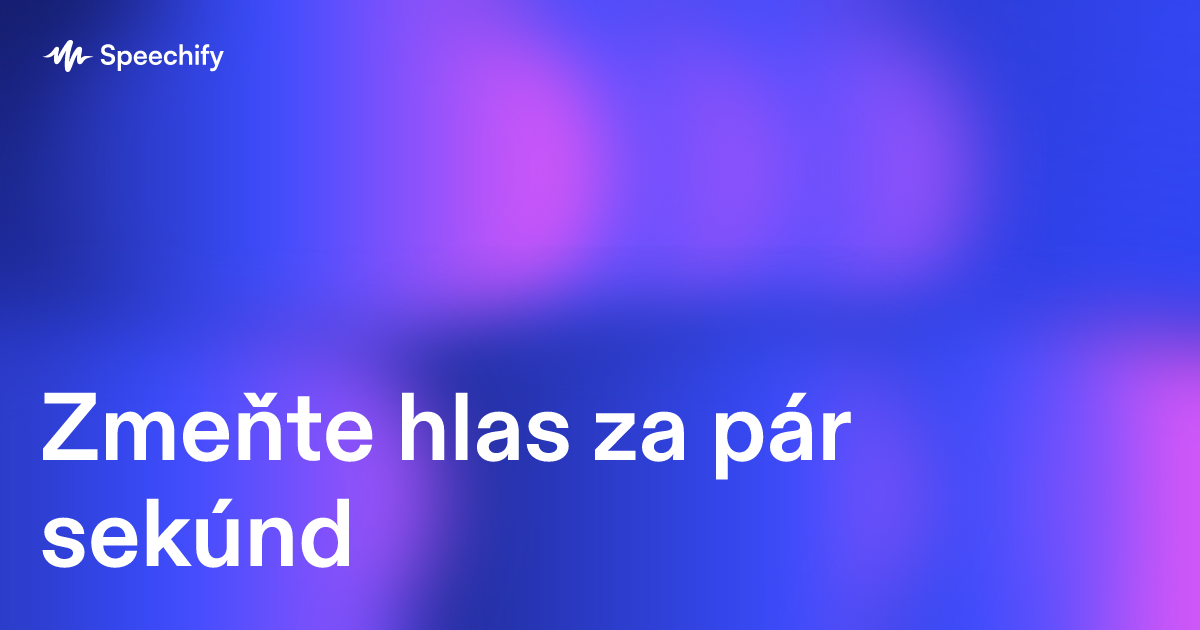 Zmeňte hlas za pár sekúnd