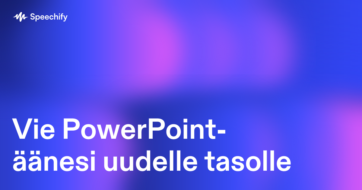 Vie PowerPoint-äänesi uudelle tasolle