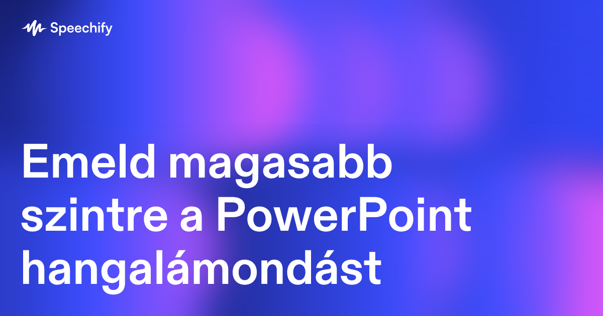 Emeld magasabb szintre a PowerPoint hangalámondást