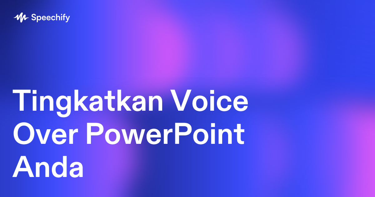 Tingkatkan Voice Over PowerPoint Anda