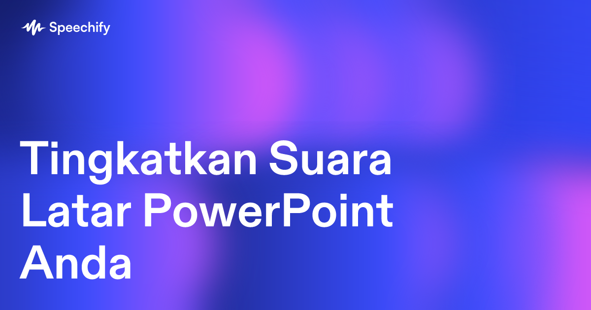 Tingkatkan Suara Latar PowerPoint Anda