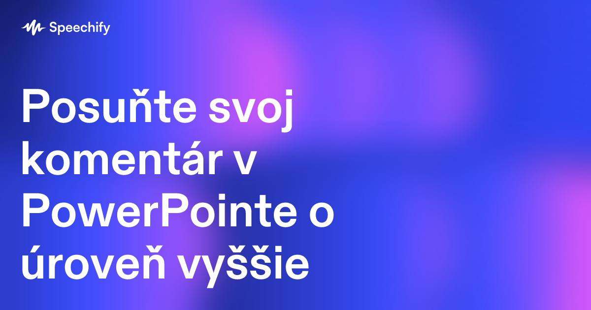 Posuňte svoj komentár v PowerPointe o úroveň vyššie
