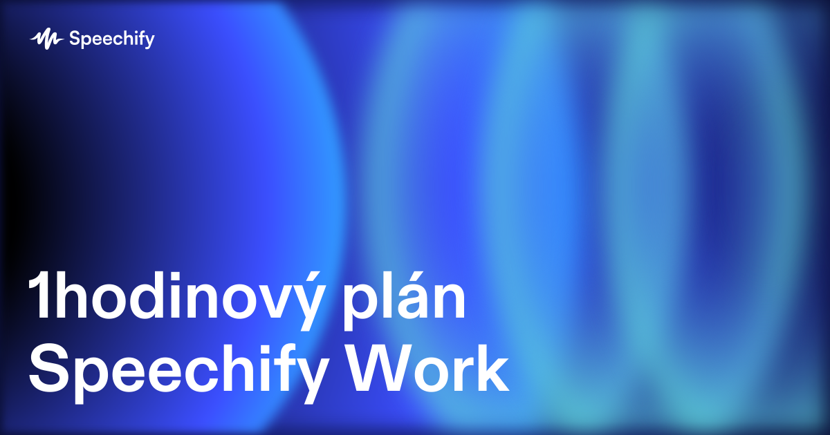 1hodinový plán Speechify Work
