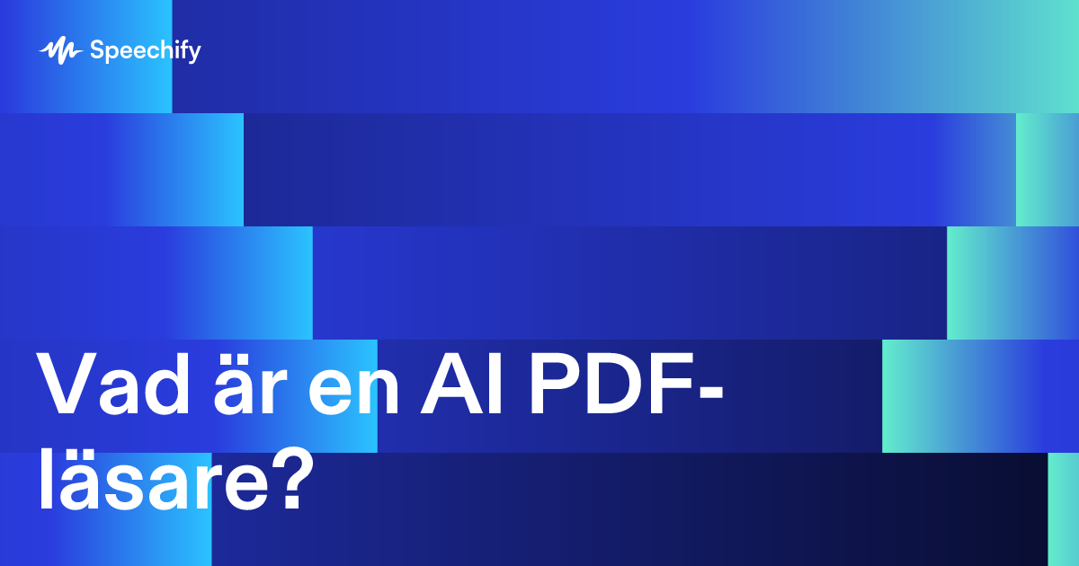 Vad är en AI PDF-läsare?