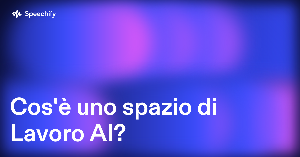 Cos'è uno spazio di Lavoro AI?