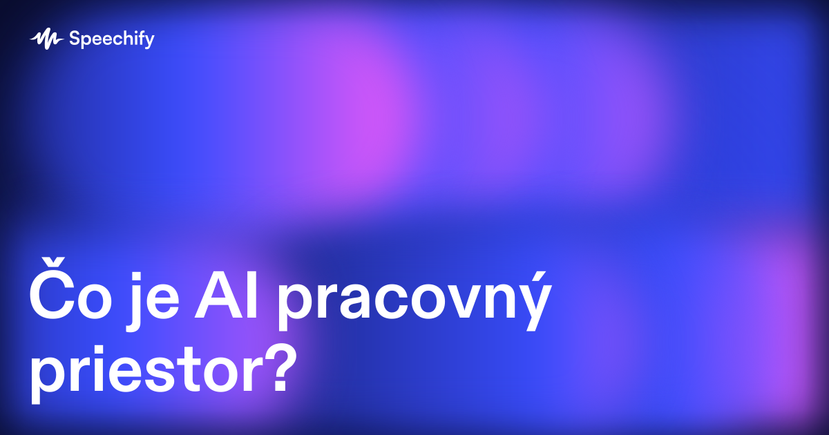 Čo je AI pracovný priestor?