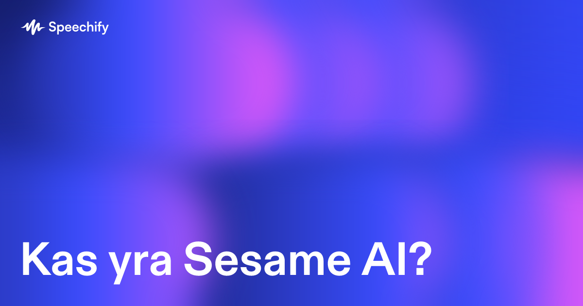 Kas yra Sesame AI?
