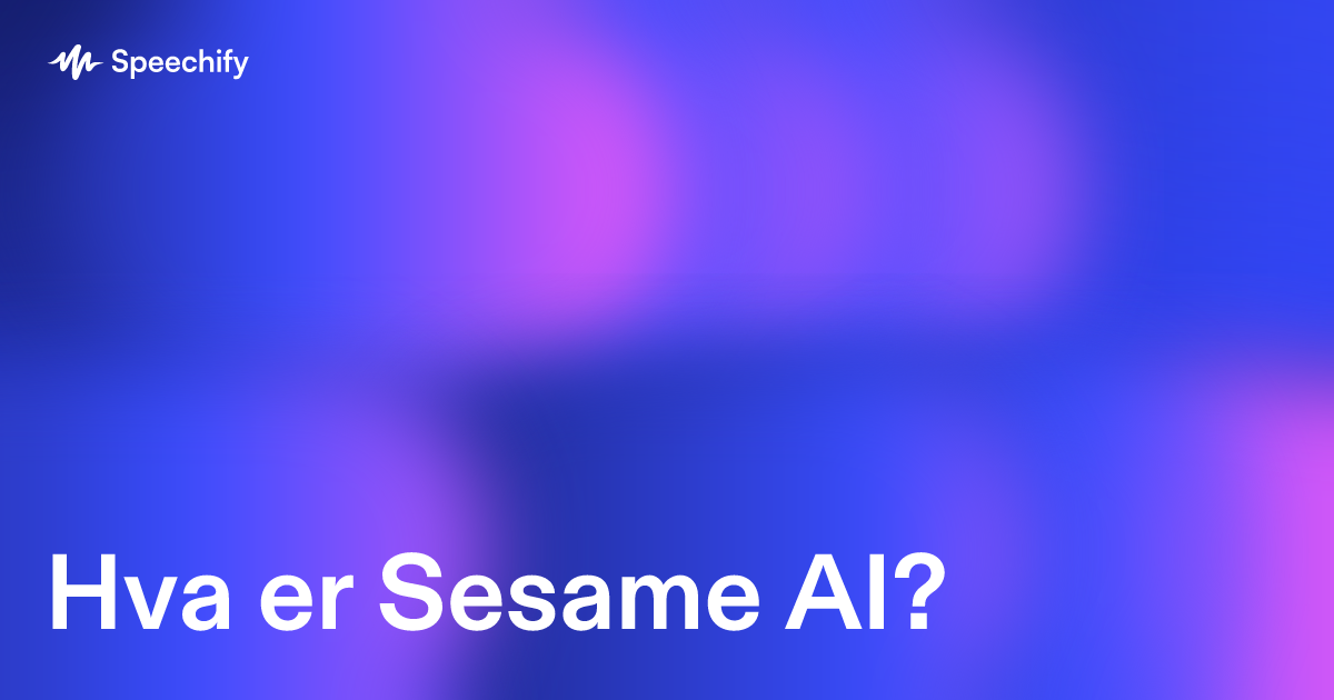 Hva er Sesame AI?