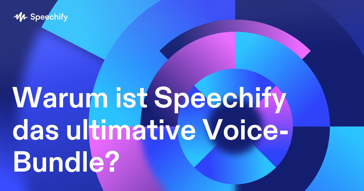 Warum ist Speechify das ultimative Voice-Bundle?