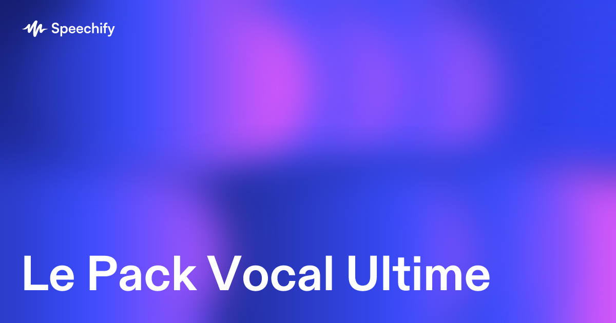 Le Pack Vocal Ultime