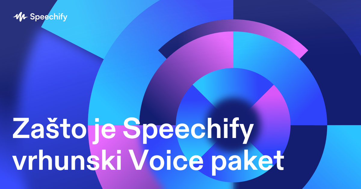 Zašto je Speechify vrhunski Voice paket