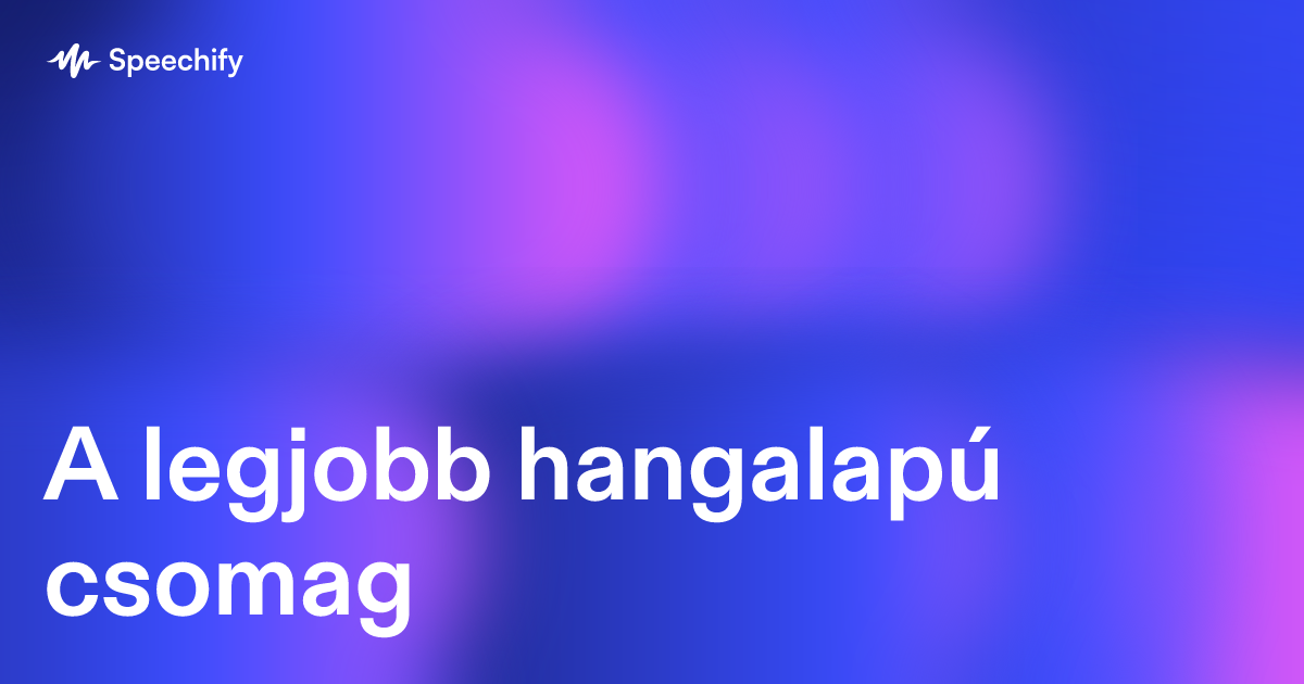 A legjobb hangalapú csomag