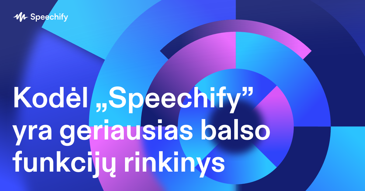 Kodėl „Speechify” yra geriausias balso funkcijų rinkinys