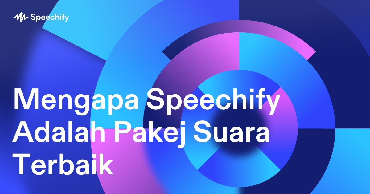 Mengapa Speechify Adalah Pakej Suara Terbaik