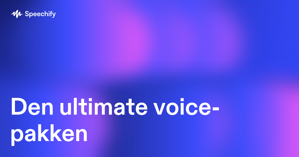 Den ultimate voice-pakken