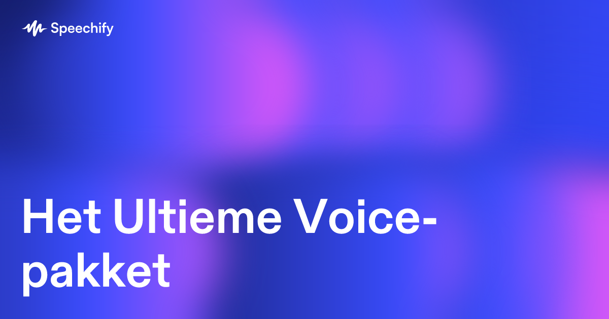 Het Ultieme Voice-pakket