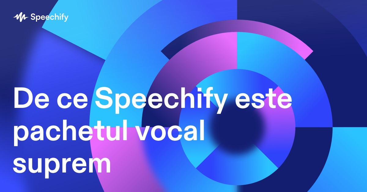De ce Speechify este pachetul vocal suprem