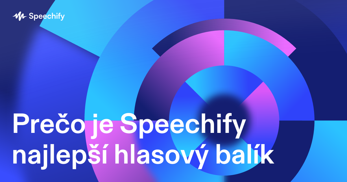 Prečo je Speechify najlepší hlasový balík