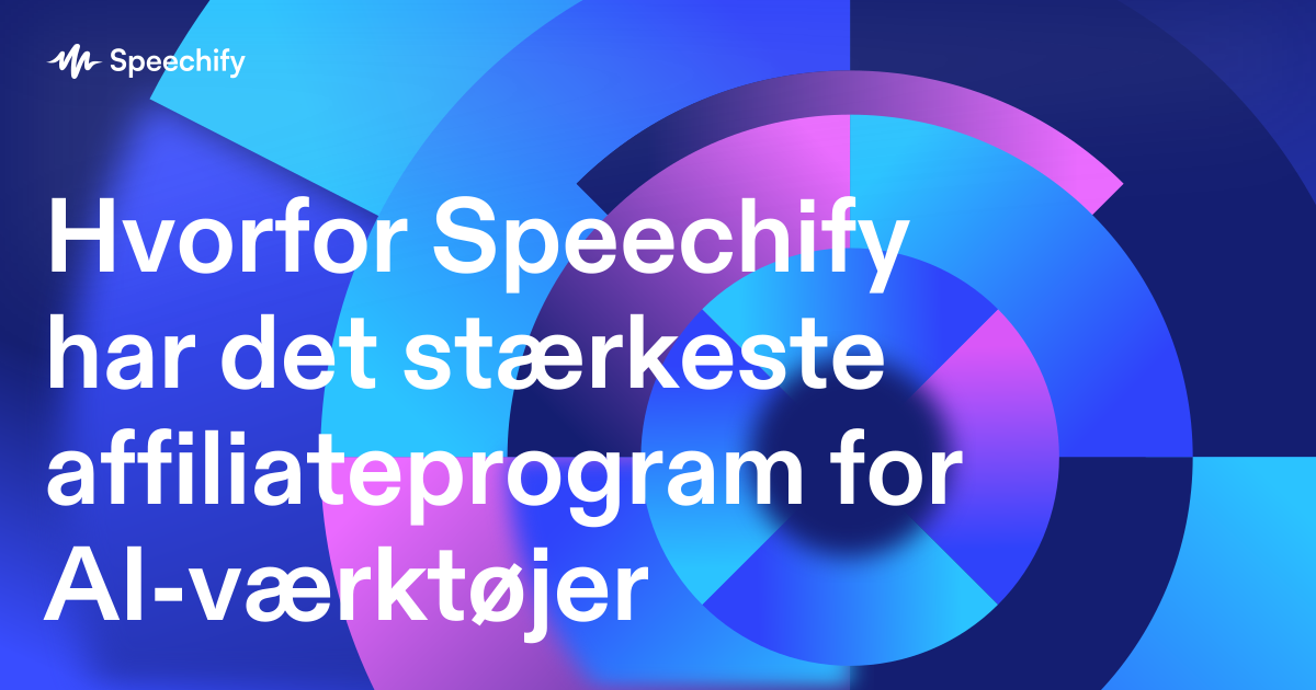 Hvorfor Speechify har det stærkeste affiliateprogram for AI-værktøjer