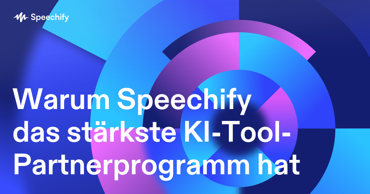 Warum Speechify das stärkste KI-Tool-Partnerprogramm hat