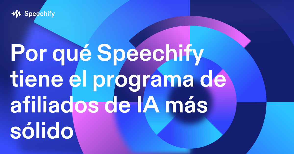 Por qué Speechify tiene el programa de afiliados de IA más sólido