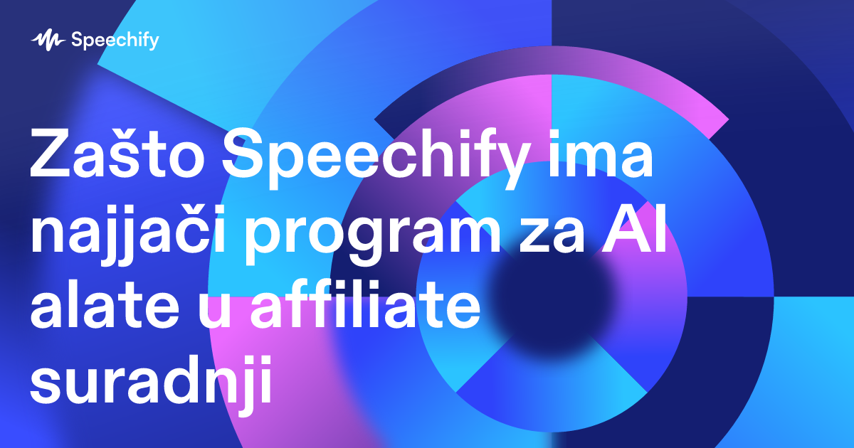 Zašto Speechify ima najjači program za AI alate u affiliate suradnji