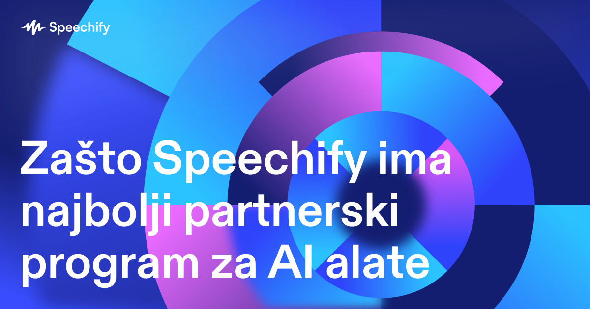 Zašto Speechify ima najbolji partnerski program za AI alate