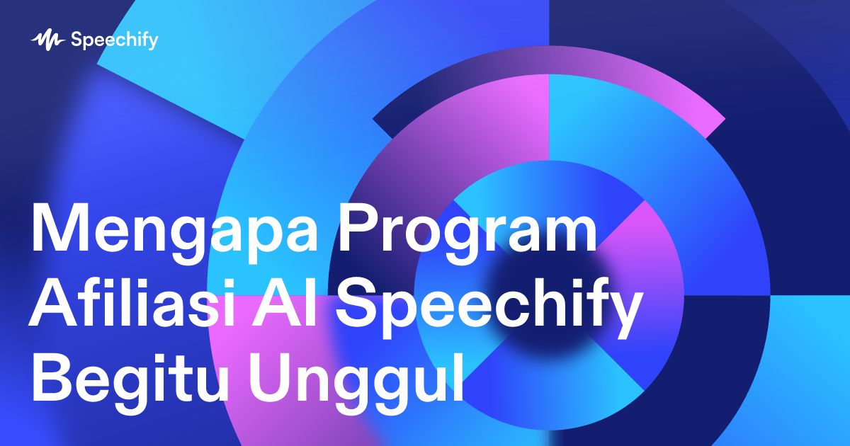 Mengapa Program Afiliasi AI Speechify Begitu Unggul