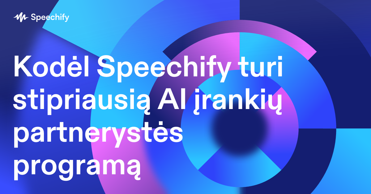 Kodėl Speechify turi stipriausią AI įrankių partnerystės programą