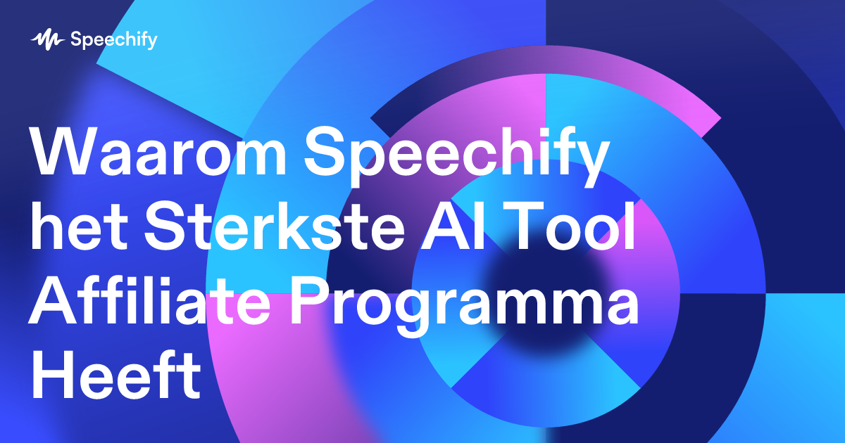 Waarom Speechify het Sterkste AI Tool Affiliate Programma Heeft