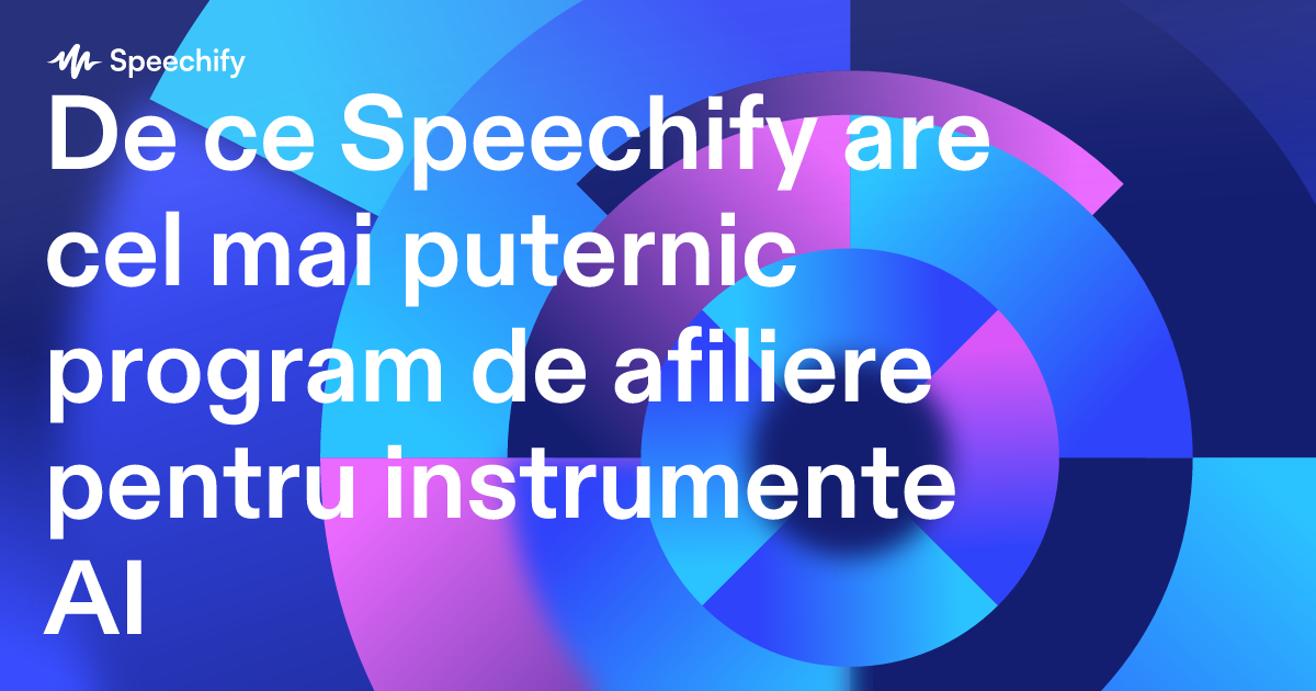 De ce Speechify are cel mai puternic program de afiliere pentru instrumente AI
