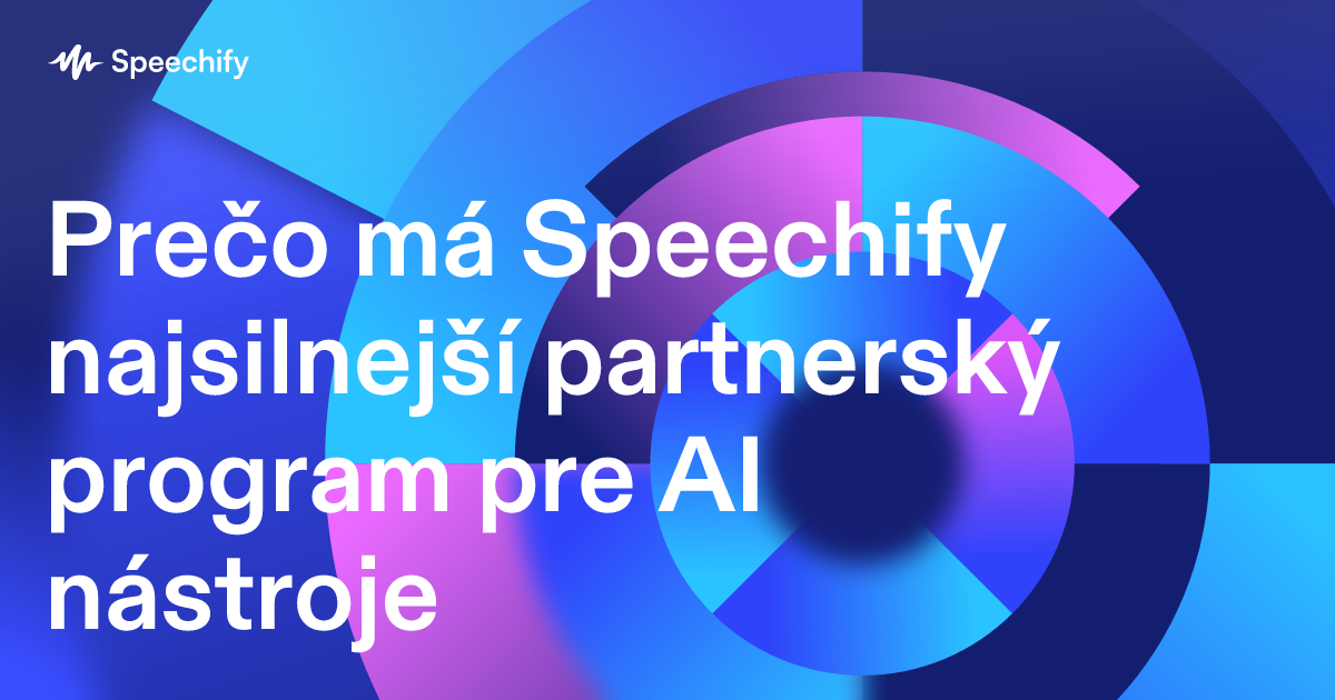 Prečo má Speechify najsilnejší partnerský program pre AI nástroje
