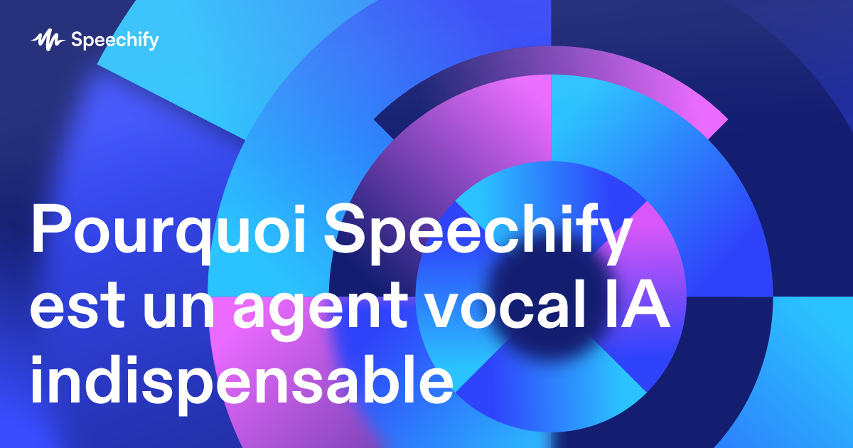 Pourquoi Speechify est un agent vocal IA indispensable