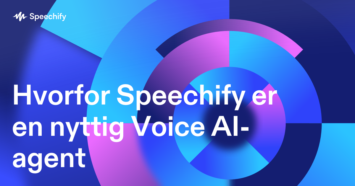 Hvorfor Speechify er en nyttig Voice AI-agent