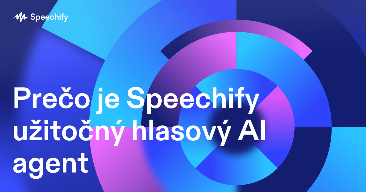 Prečo je Speechify užitočný hlasový AI agent