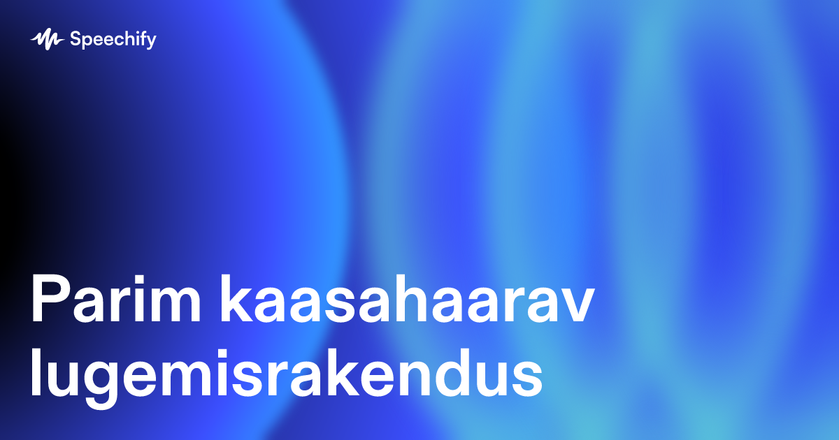 Parim kaasahaarav lugemisrakendus