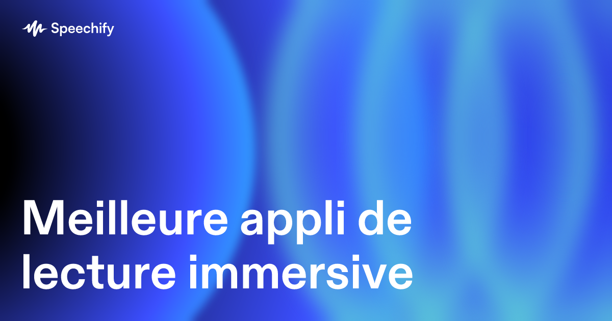 Meilleure appli de lecture immersive