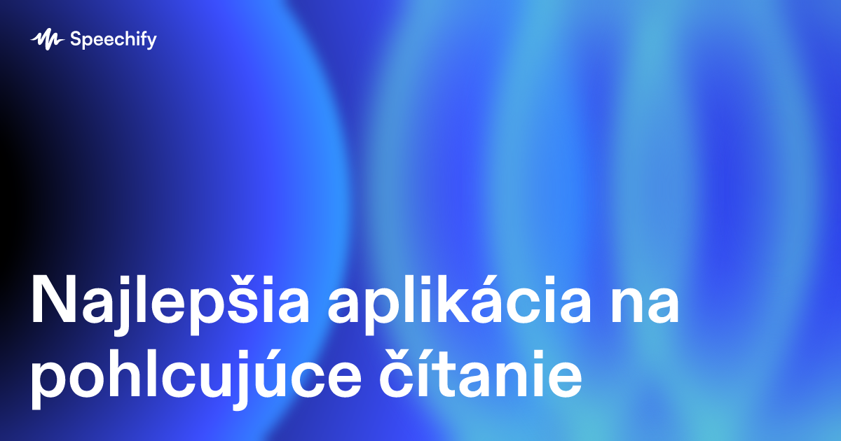 Najlepšia aplikácia na pohlcujúce čítanie