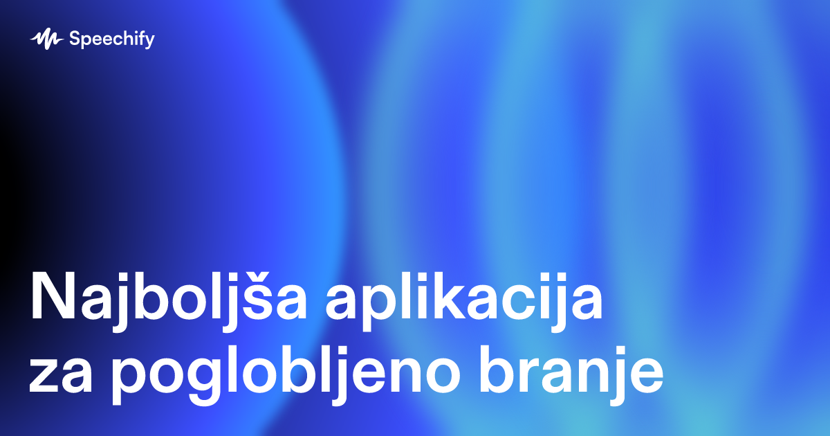 Najboljša aplikacija za poglobljeno branje
