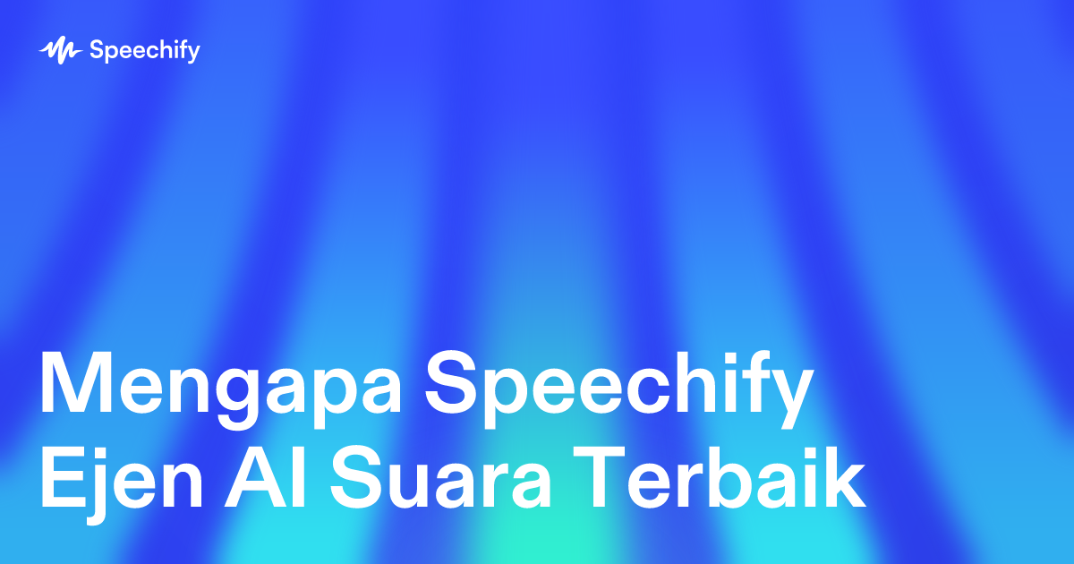 Mengapa Speechify Ejen AI Suara Terbaik