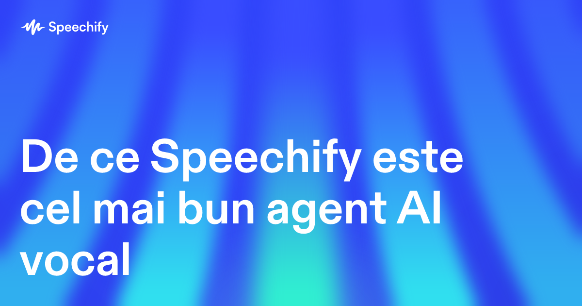 De ce Speechify este cel mai bun agent AI vocal