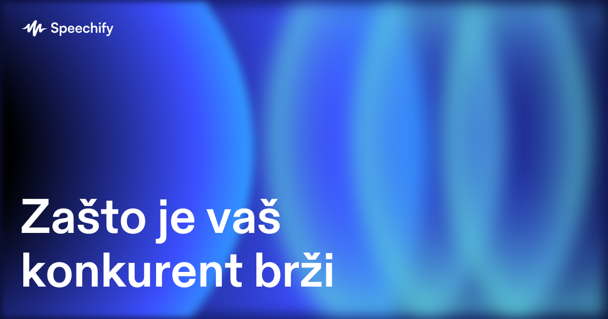 Zašto je vaš konkurent brži