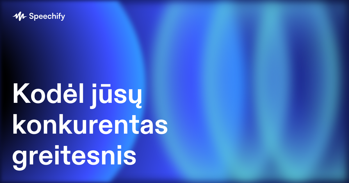 Kodėl jūsų konkurentas greitesnis